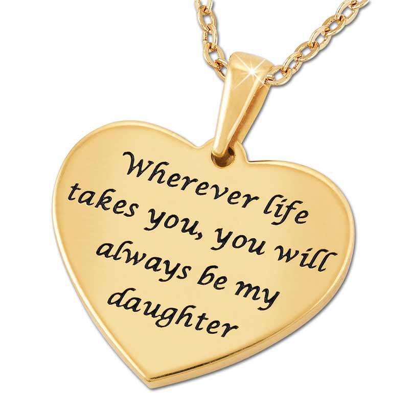 Wherever Life Takes You, You Will Always Be My Daughter Diamond Pendant ...